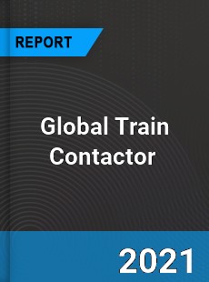 Global Train Contactor Market