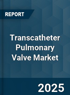 Global Transcatheter Pulmonary Valve Market