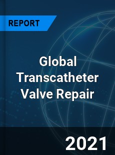 Global Transcatheter Valve Repair Market