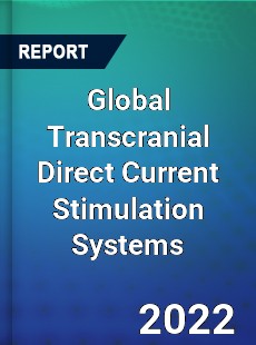 Global Transcranial Direct Current Stimulation Systems Market