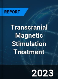 Global Transcranial Magnetic Stimulation Treatment Market