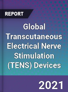 Global Transcutaneous Electrical Nerve Stimulation Devices Market