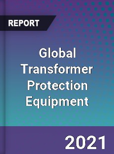 Global Transformer Protection Equipment Market