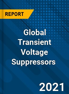 Global Transient Voltage Suppressors Market