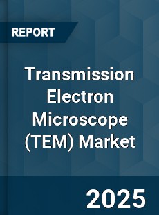 Global Transmission Electron Microscope Market