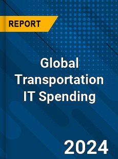 Global Transportation IT Spending Market