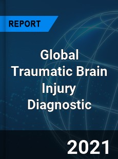 Global Traumatic Brain Injury Diagnostic Market