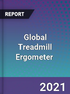 Global Treadmill Ergometer Market