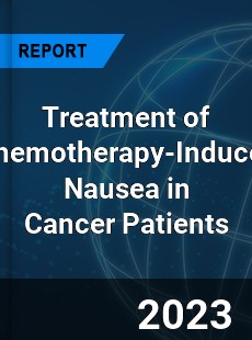 Global Treatment of Chemotherapy Induced Nausea in Cancer Patients Market