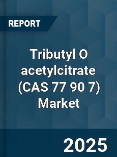Global Tributyl O acetylcitrate Market