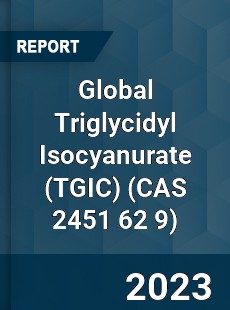 Global Triglycidyl Isocyanurate Market