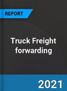 Global Truck Freight forwarding Market