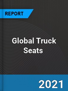 Global Truck Seats Market
