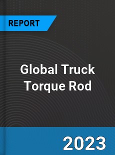 Global Truck Torque Rod Industry