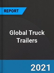 Global Truck Trailers Market
