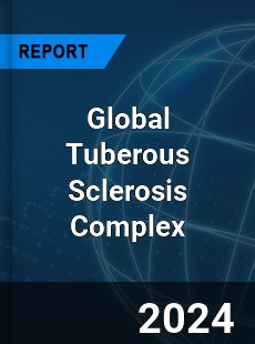 Global Tuberous Sclerosis Complex Market