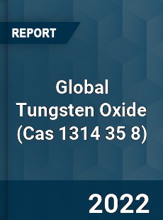 Global Tungsten Oxide Market