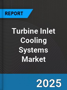 Global Turbine Inlet Cooling Systems Market