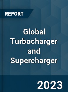 Global Turbocharger and Supercharger Industry