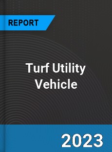 Global Turf Utility Vehicle Market