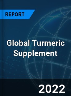 Global Turmeric Supplement Market
