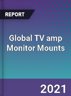 Global TV & Monitor Mounts Market