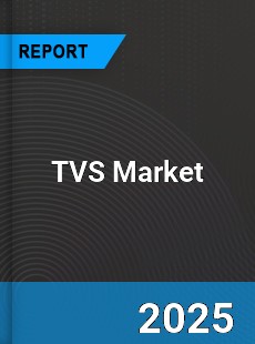 Global TVS Market Research Report