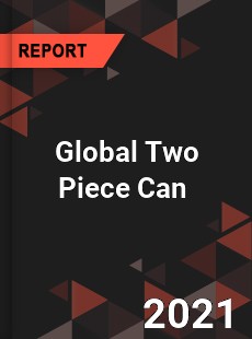 Global Two Piece Can Market