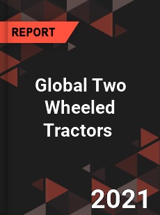 Global Two Wheeled Tractors Market