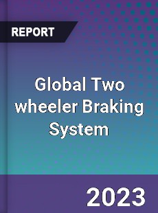 Global Two wheeler Braking System Market