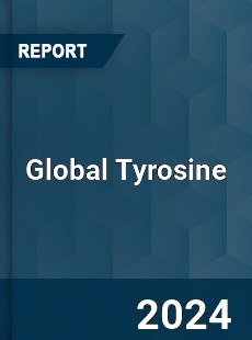 Global Tyrosine Market
