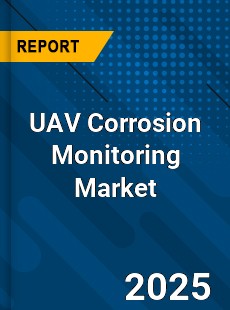 Global UAV Corrosion Monitoring Industry