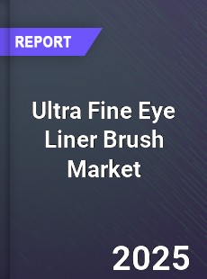 Global Ultra Fine Eye Liner Brush Market