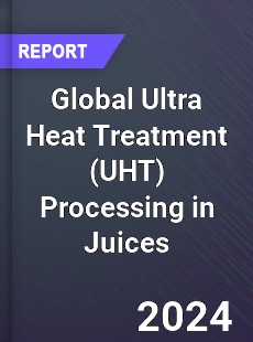 Global Ultra Heat Treatment Processing in Juices Market