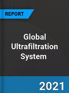 Global Ultrafiltration System Market