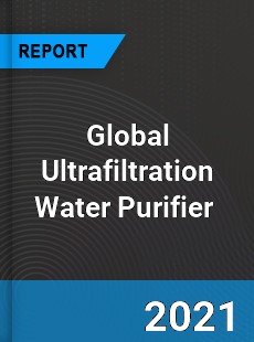 Global Ultrafiltration Water Purifier Market