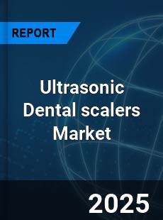 Global Ultrasonic Dental scalers Industry