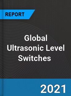 Global Ultrasonic Level Switches Market