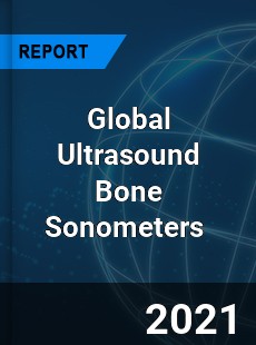 Global Ultrasound Bone Sonometers Market