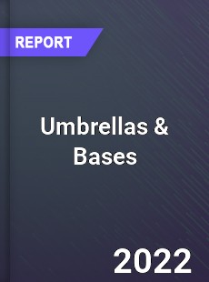 Global Umbrellas & Bases Market