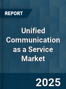 Global Unified Communication as a Service Market