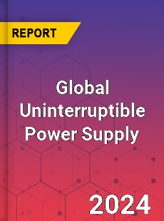 Global Uninterruptible Power Supply Market