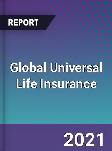 Global Universal Life Insurance Market