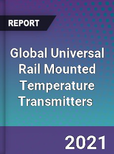 Global Universal Rail Mounted Temperature Transmitters Market