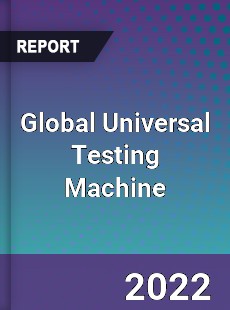 Global Universal Testing Machine Market
