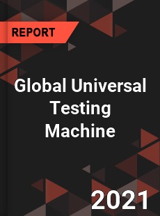 Global Universal Testing Machine Market