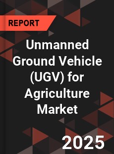 Global Unmanned Ground Vehicle for Agriculture Market