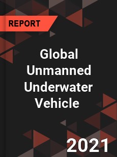 Global Unmanned Underwater Vehicle Market