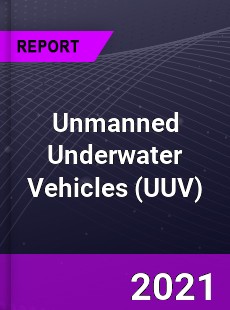 Global Unmanned Underwater Vehicles Market
