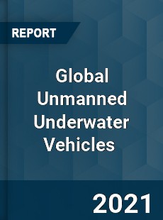 Global Unmanned Underwater Vehicles Market